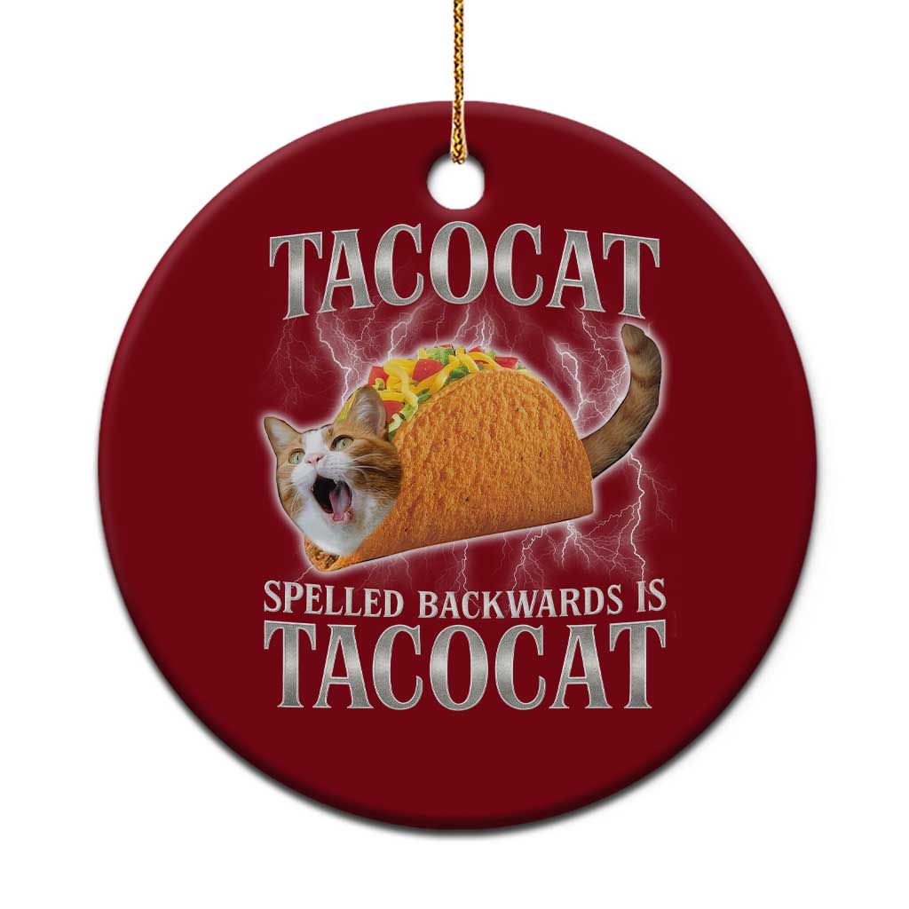 Tacocat Spelled Backwards Is Tacocat Ceramic Ornament Funny Cat Gift 90s Bootleg - Wonder Print Shop