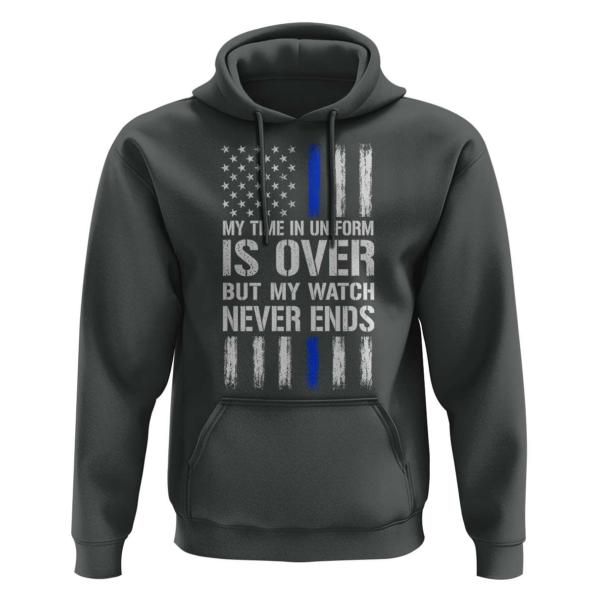Police Retirement Hoodie My Time In Uniform Is Over USA Flag Retied Officer Gifts