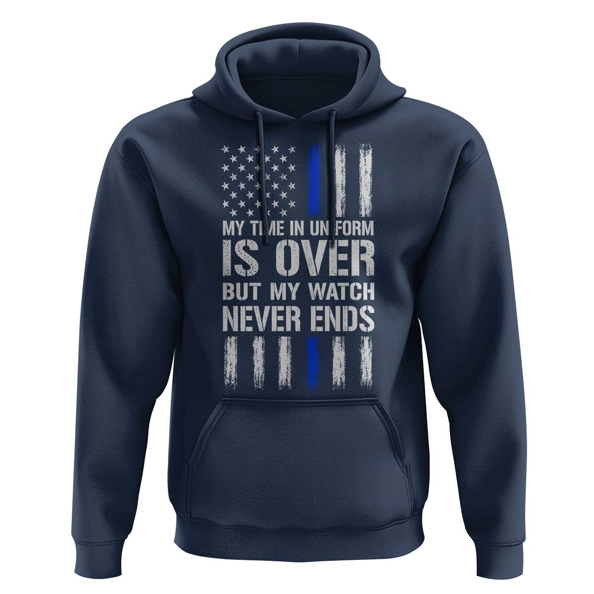 Police Retirement Hoodie My Time In Uniform Is Over USA Flag Retied Officer Gifts
