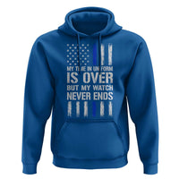 Police Retirement Hoodie My Time In Uniform Is Over USA Flag Retied Officer Gifts