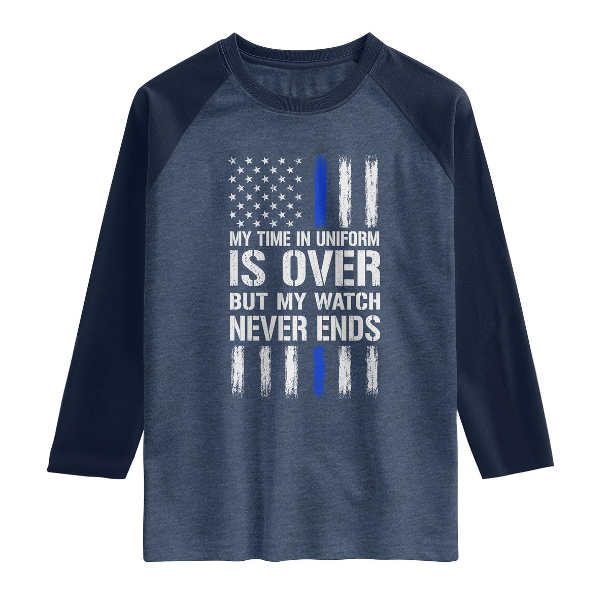 Police Retirement Raglan Shirt My Time In Uniform Is Over USA Flag Retied Officer Gifts
