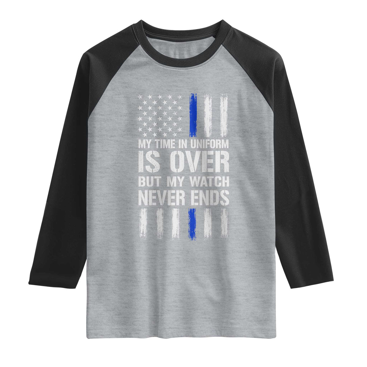 Police Retirement Raglan Shirt My Time In Uniform Is Over USA Flag Retied Officer Gifts