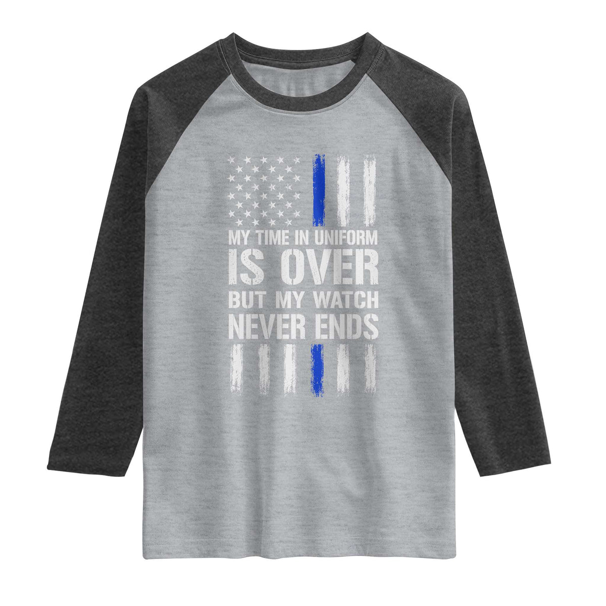 Police Retirement Raglan Shirt My Time In Uniform Is Over USA Flag Retied Officer Gifts