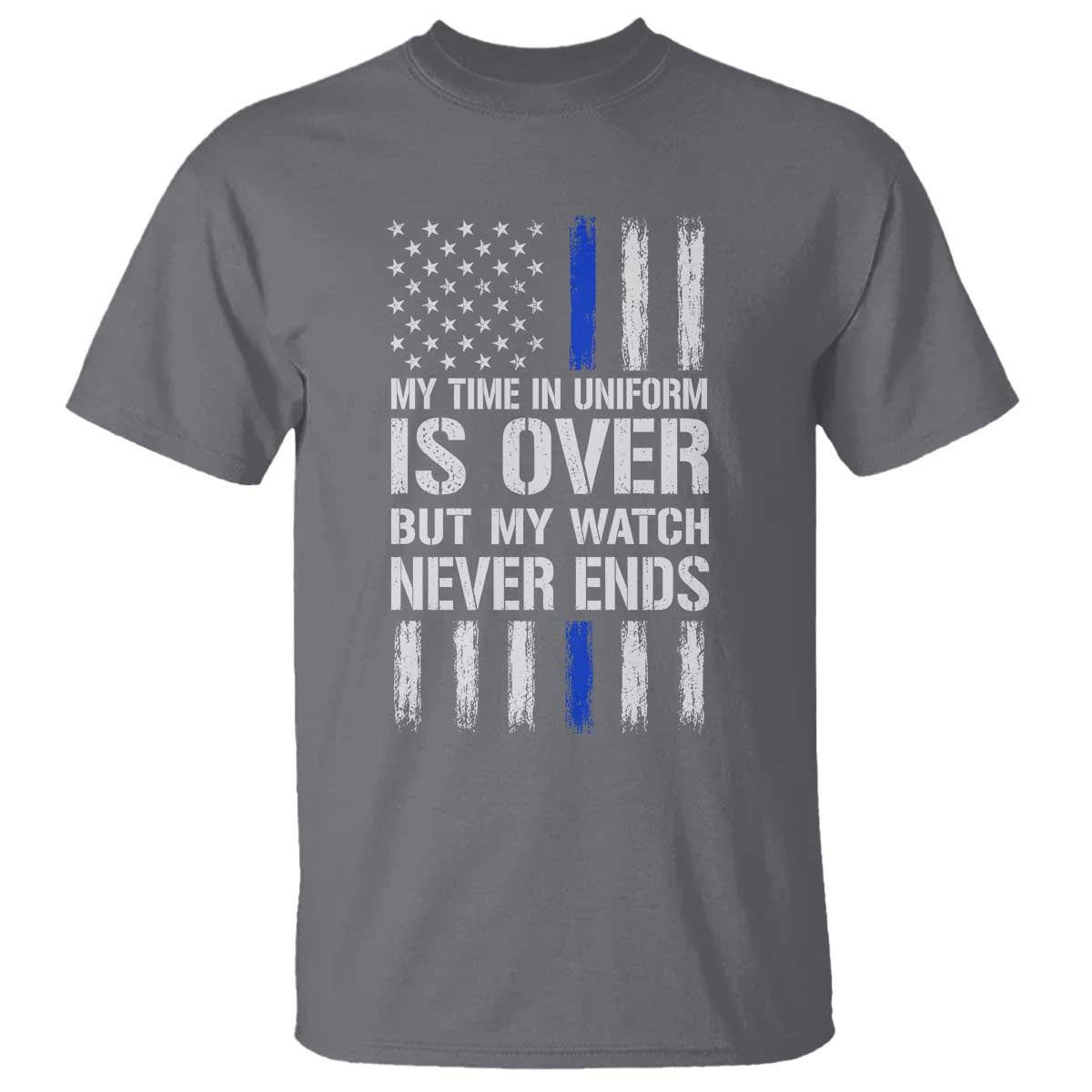 Police Retirement T Shirt My Time In Uniform Is Over USA Flag Retied Officer Gifts