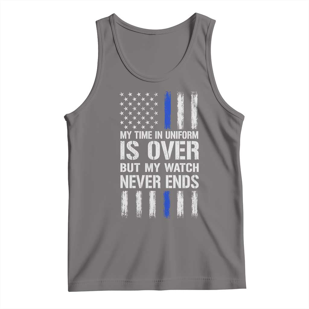 Police Retirement Tank Top My Time In Uniform Is Over USA Flag Retied Officer Gifts