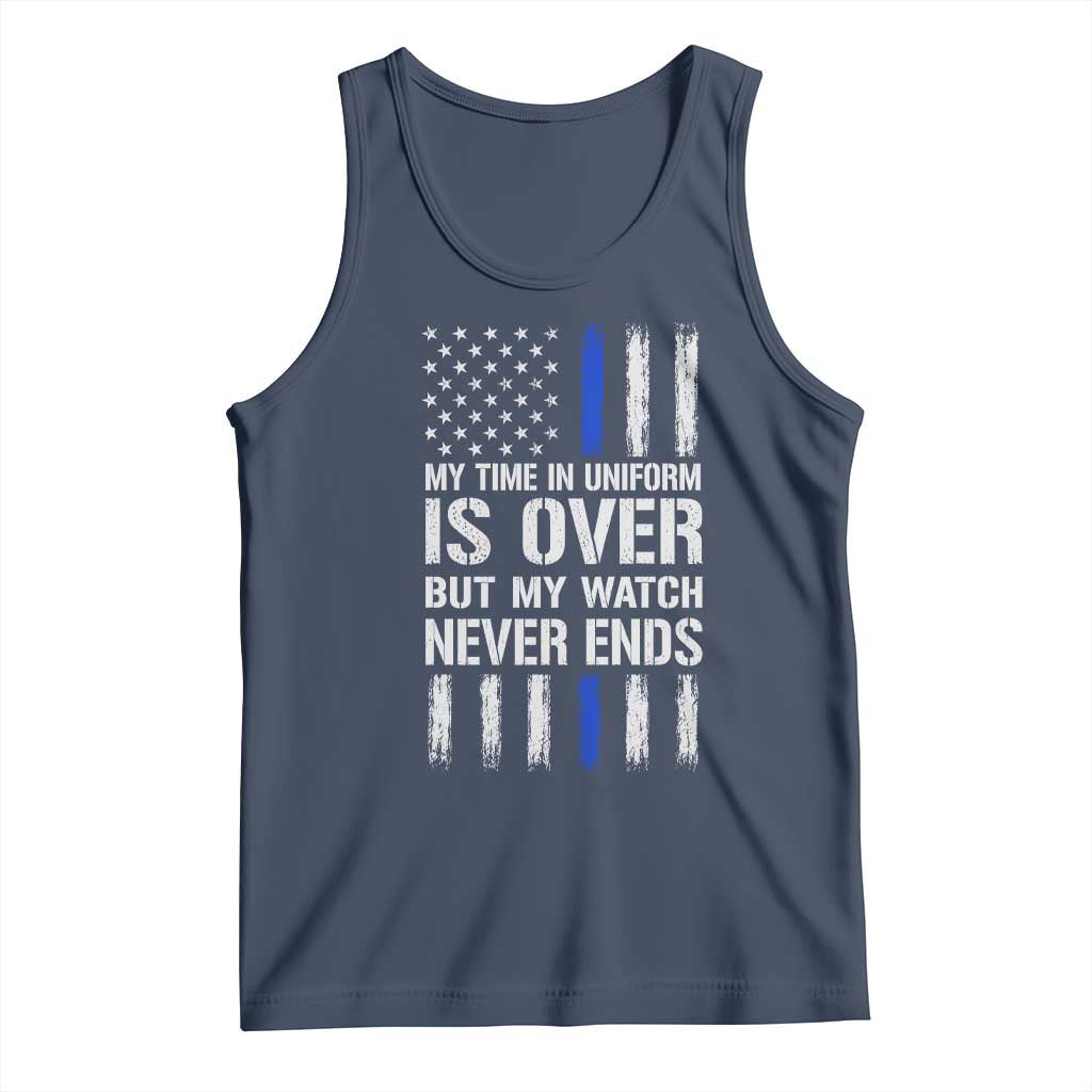 Police Retirement Tank Top My Time In Uniform Is Over USA Flag Retied Officer Gifts