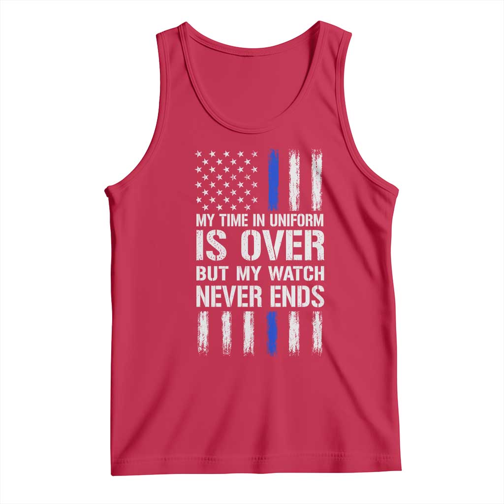 Police Retirement Tank Top My Time In Uniform Is Over USA Flag Retied Officer Gifts