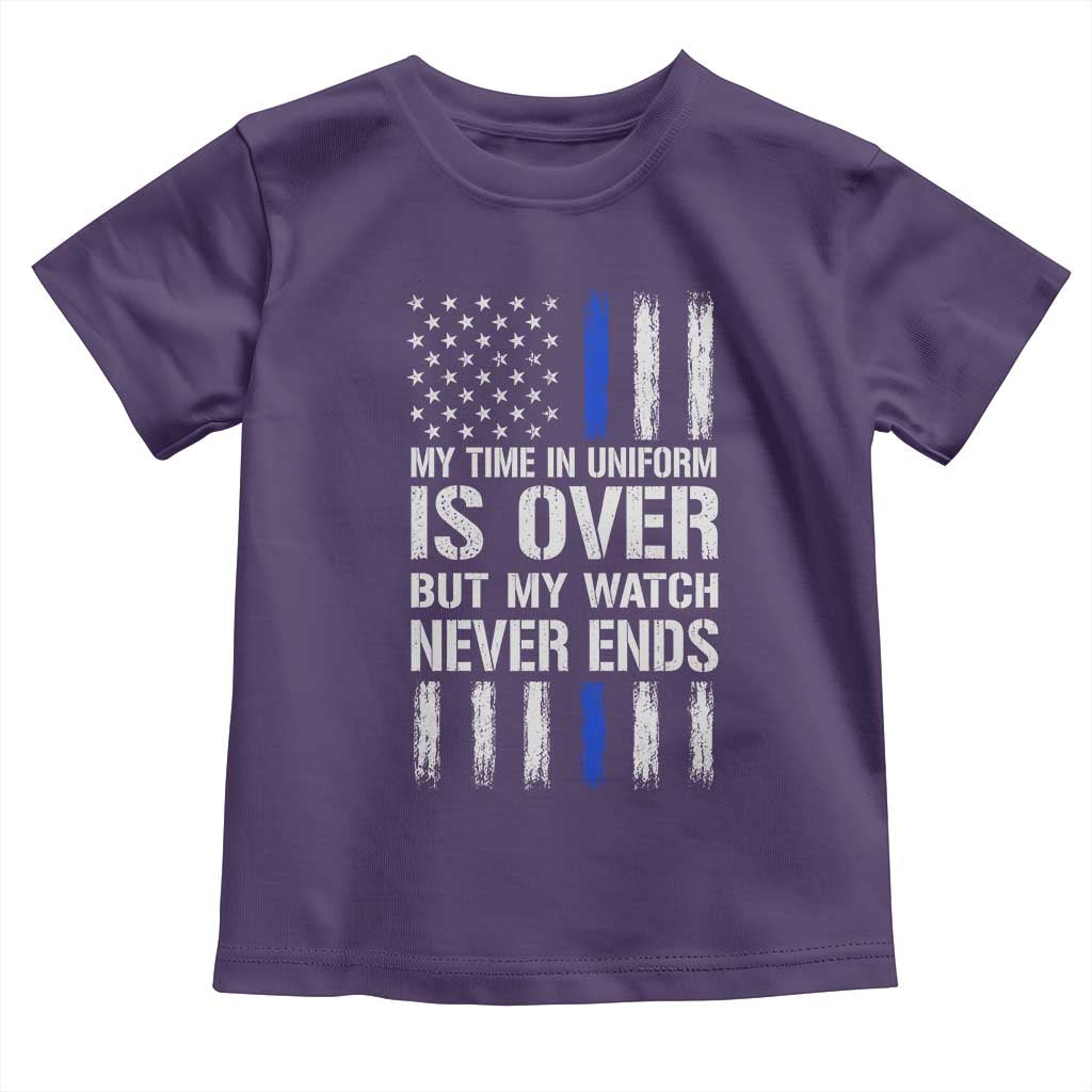 Police Retirement Toddler T Shirt My Time In Uniform Is Over USA Flag Retied Officer Gifts