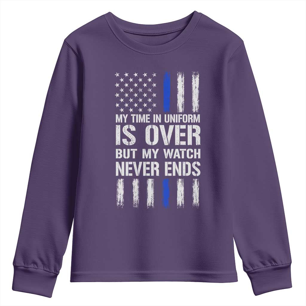 Police Retirement Youth Sweatshirt My Time In Uniform Is Over USA Flag Retied Officer Gifts
