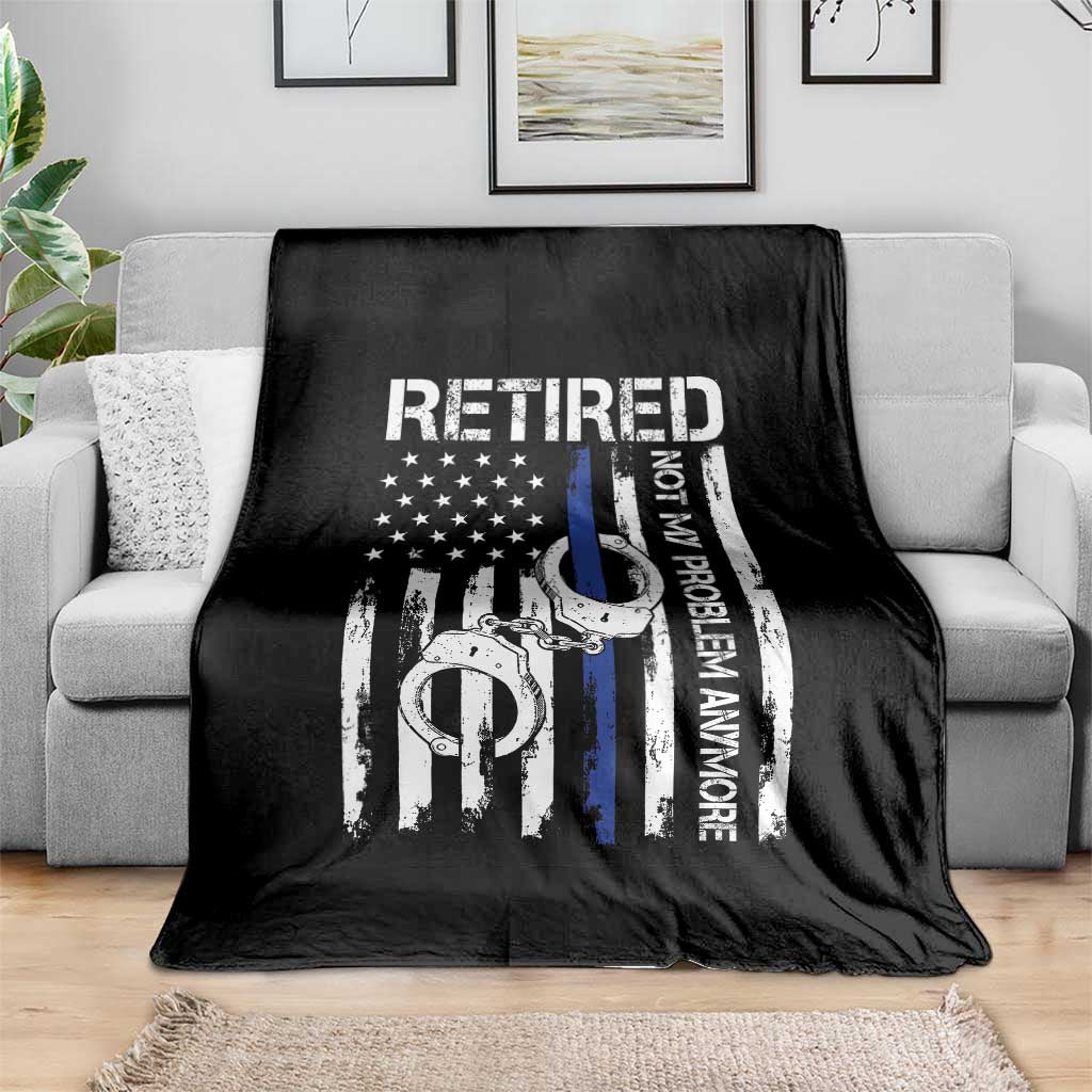 Police Retirement Throw Blanket Retired Not My Problem Anymore Handcuffs US Flag Retired Police Graphic