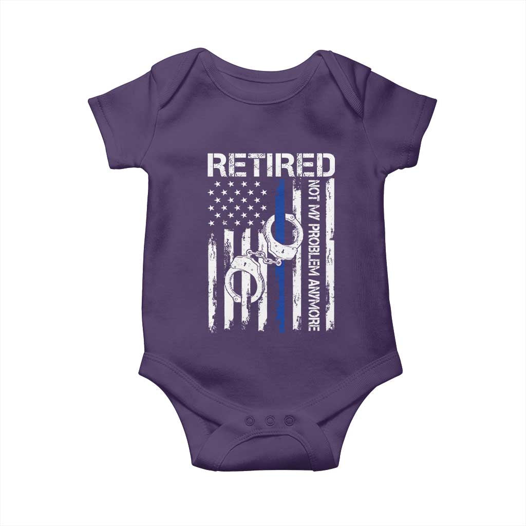 Police Retirement Baby Onesie Retired Not My Problem Anymore Handcuffs US Flag Retired Police Graphic