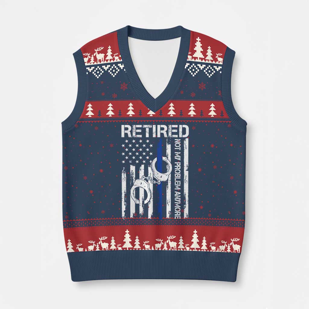 Police Retirement V-Neck Knit Sweater Vest Retired Not My Problem Anymore Handcuffs US Flag Retired Police Graphic