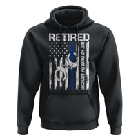 Police Retirement Hoodie Retired Not My Problem Anymore Handcuffs US Flag Retired Police Graphic
