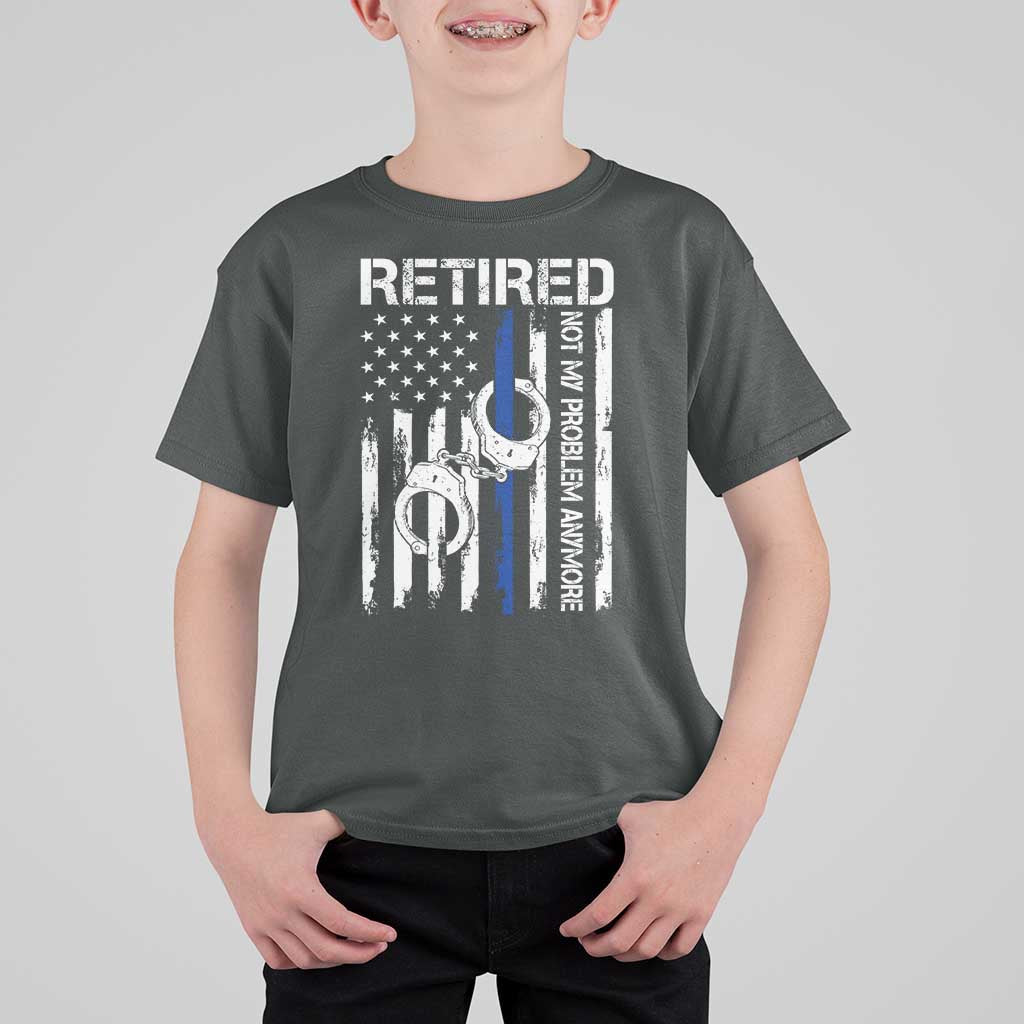Police Retirement T Shirt For Kid Retired Not My Problem Anymore Handcuffs US Flag Retired Police Graphic