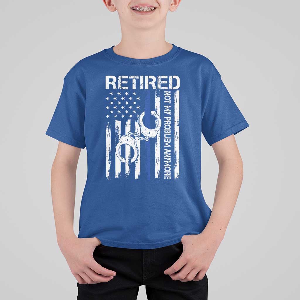 Police Retirement T Shirt For Kid Retired Not My Problem Anymore Handcuffs US Flag Retired Police Graphic