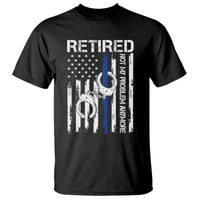 Police Retirement T Shirt Retired Not My Problem Anymore Handcuffs US Flag Retired Police Graphic