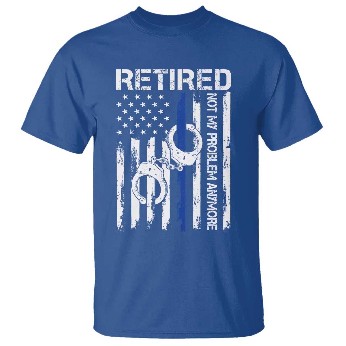 Police Retirement T Shirt Retired Not My Problem Anymore Handcuffs US Flag Retired Police Graphic