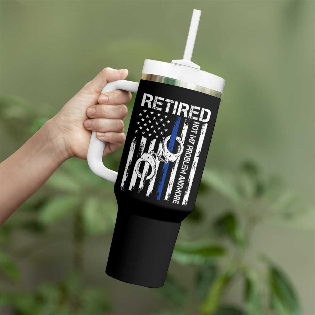 Police Retirement Tumbler With Handle Retired Not My Problem Anymore Handcuffs US Flag Retired Police Graphic
