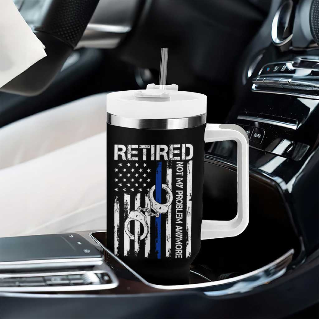 Police Retirement Tumbler With Handle Retired Not My Problem Anymore Handcuffs US Flag Retired Police Graphic