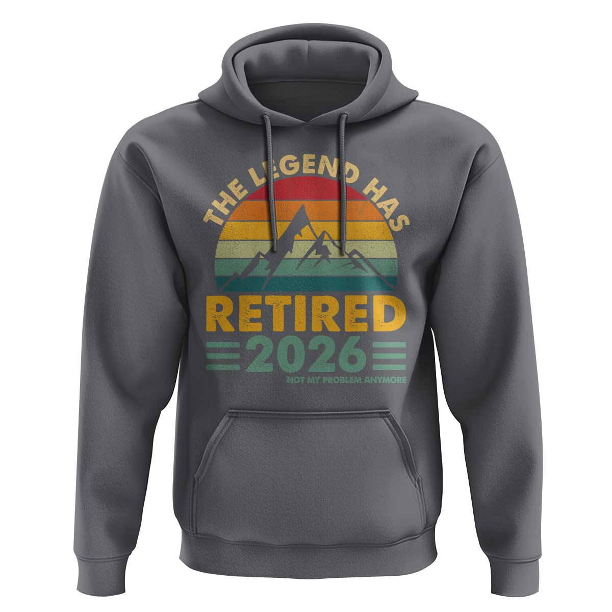 Retired 2026 Not My Problem Anymore Hoodie Vintage Retirement Gift