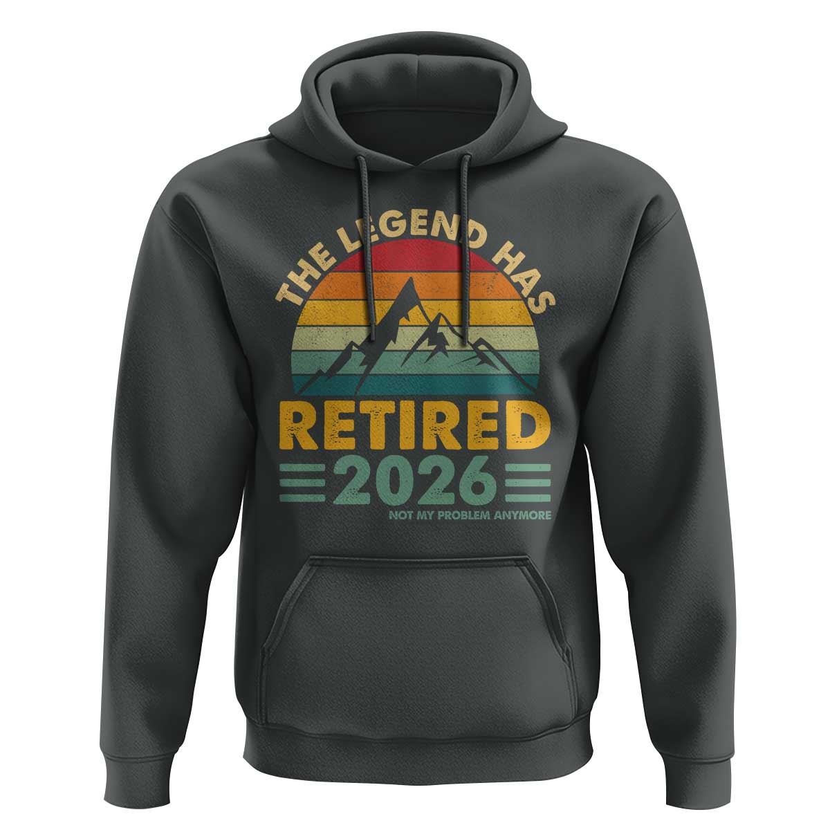 Retired 2026 Not My Problem Anymore Hoodie Vintage Retirement Gift