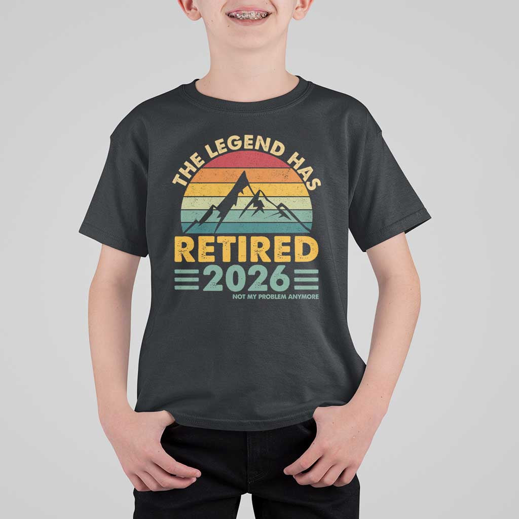 Retired 2026 Not My Problem Anymore T Shirt For Kid Vintage Retirement Gift