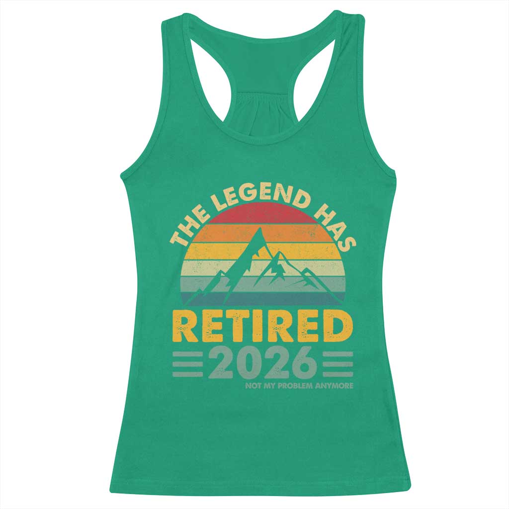 Retired 2026 Not My Problem Anymore Racerback Tank Top Vintage Retirement Gift