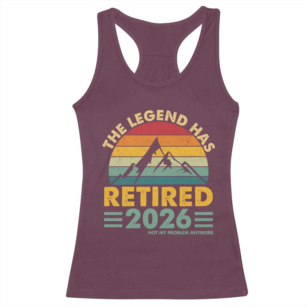 Retired 2026 Not My Problem Anymore Racerback Tank Top Vintage Retirement Gift