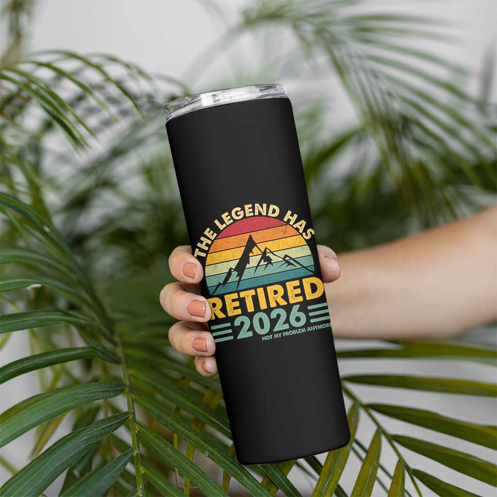 Retired 2026 Not My Problem Anymore Skinny Tumbler Vintage Retirement Gift