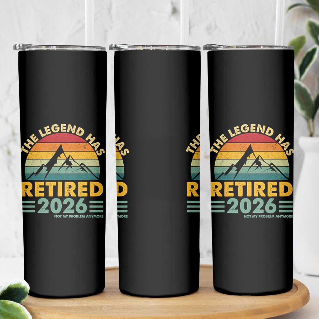 Retired 2026 Not My Problem Anymore Skinny Tumbler Vintage Retirement Gift