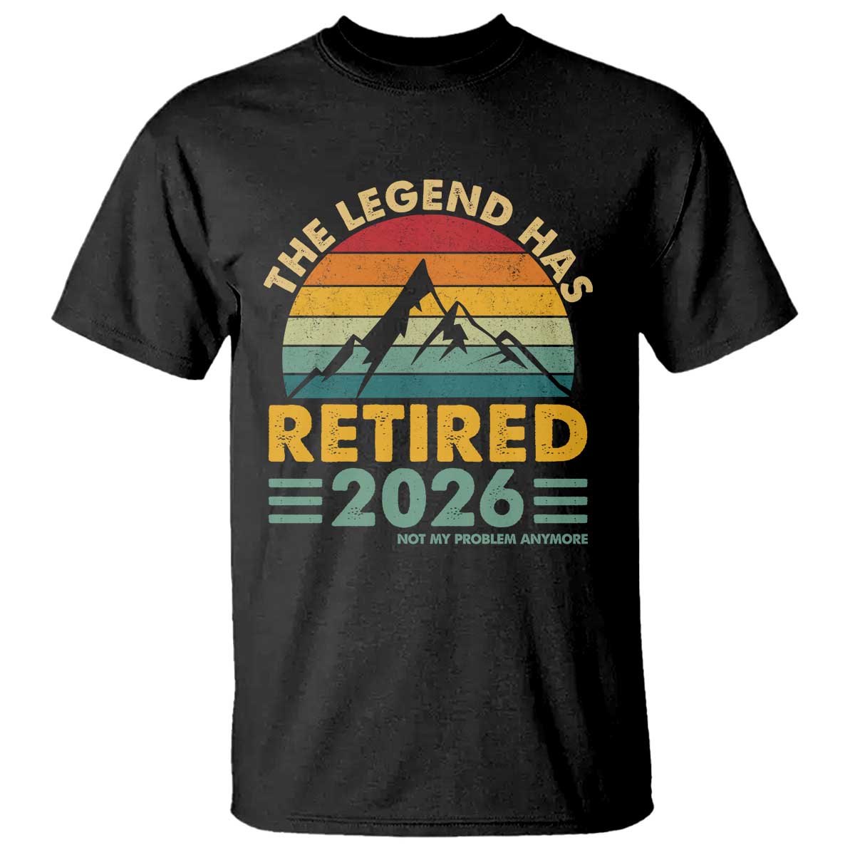 Retired 2026 Not My Problem Anymore T Shirt Vintage Retirement Gift