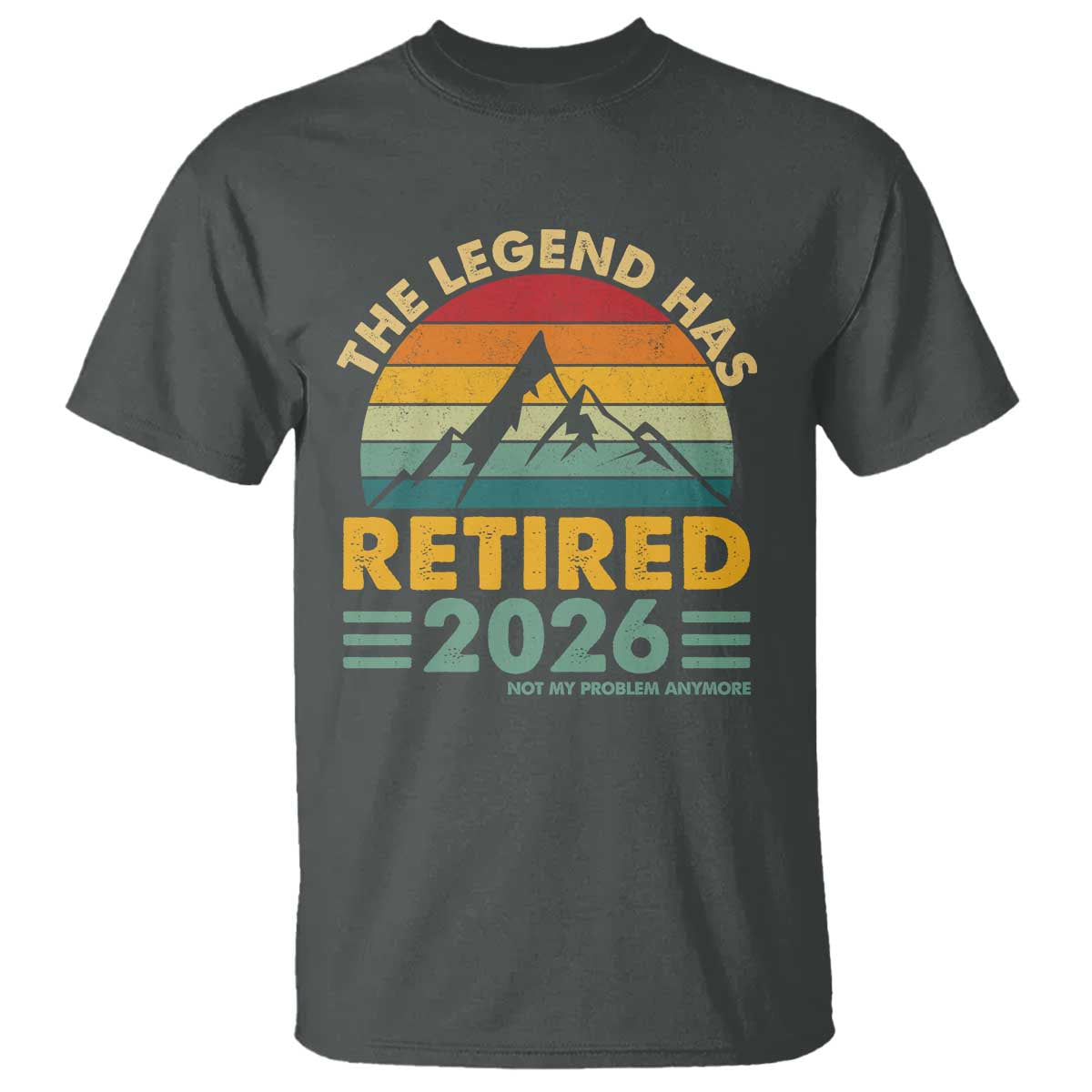 Retired 2026 Not My Problem Anymore T Shirt Vintage Retirement Gift