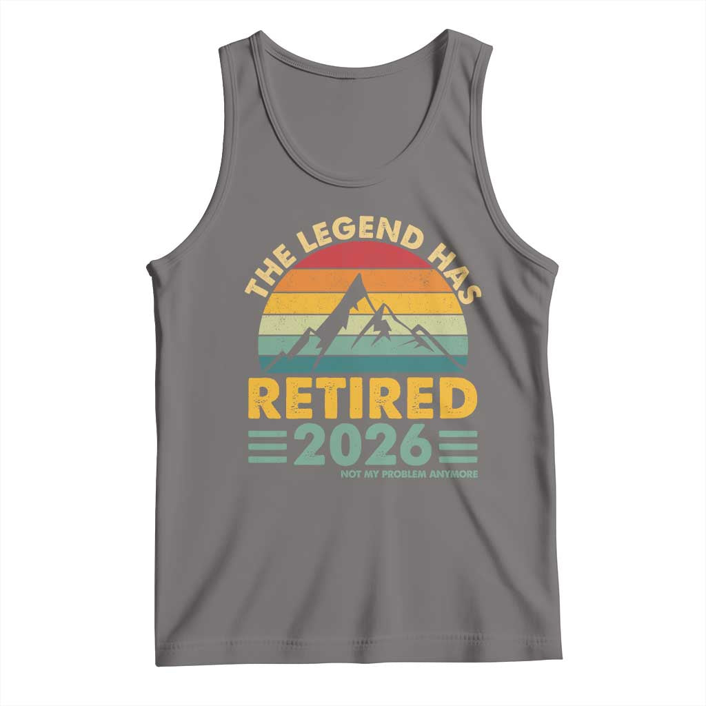 Retired 2026 Not My Problem Anymore Tank Top Vintage Retirement Gift