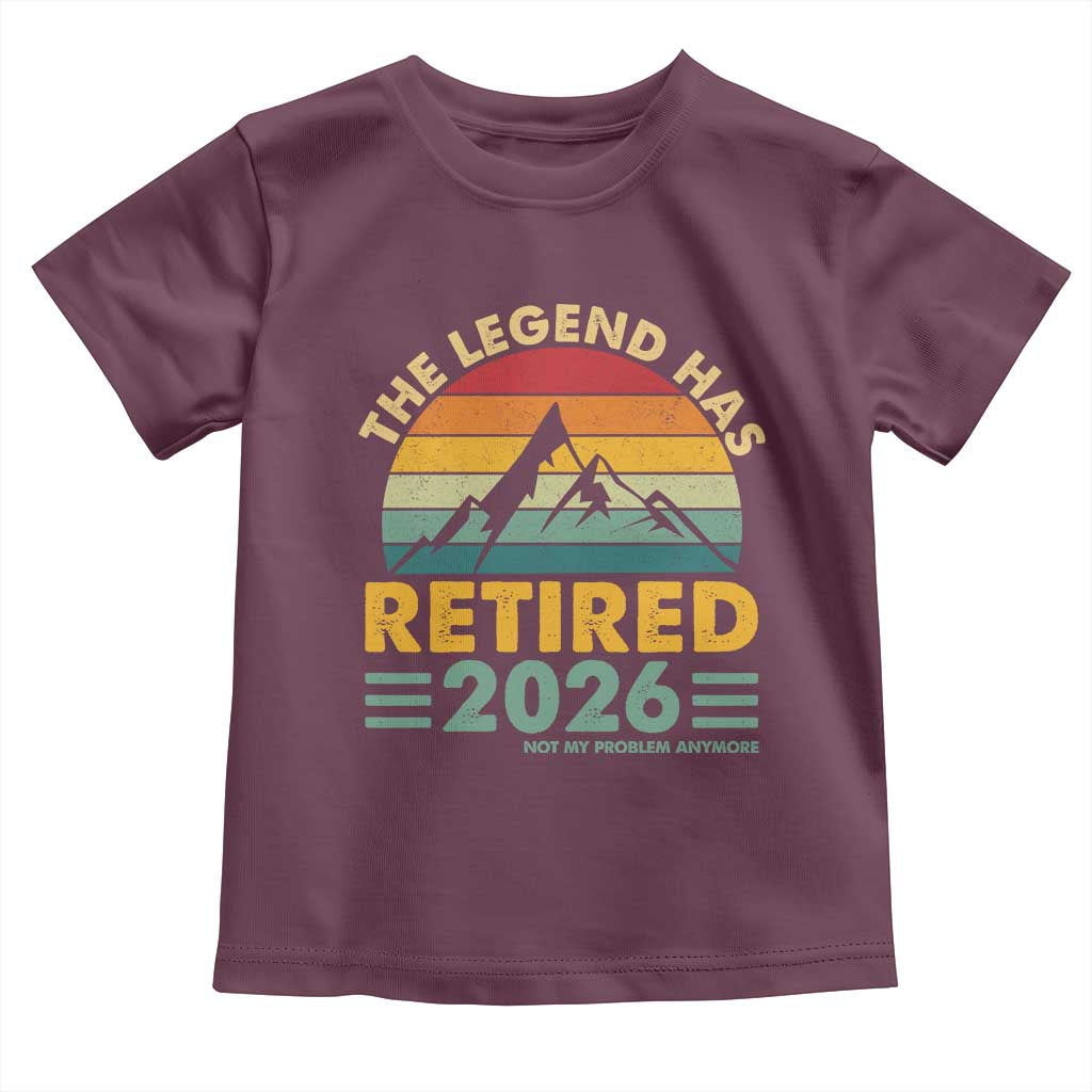 Retired 2026 Not My Problem Anymore Toddler T Shirt Vintage Retirement Gift