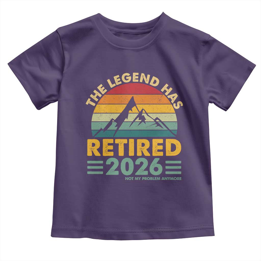 Retired 2026 Not My Problem Anymore Toddler T Shirt Vintage Retirement Gift