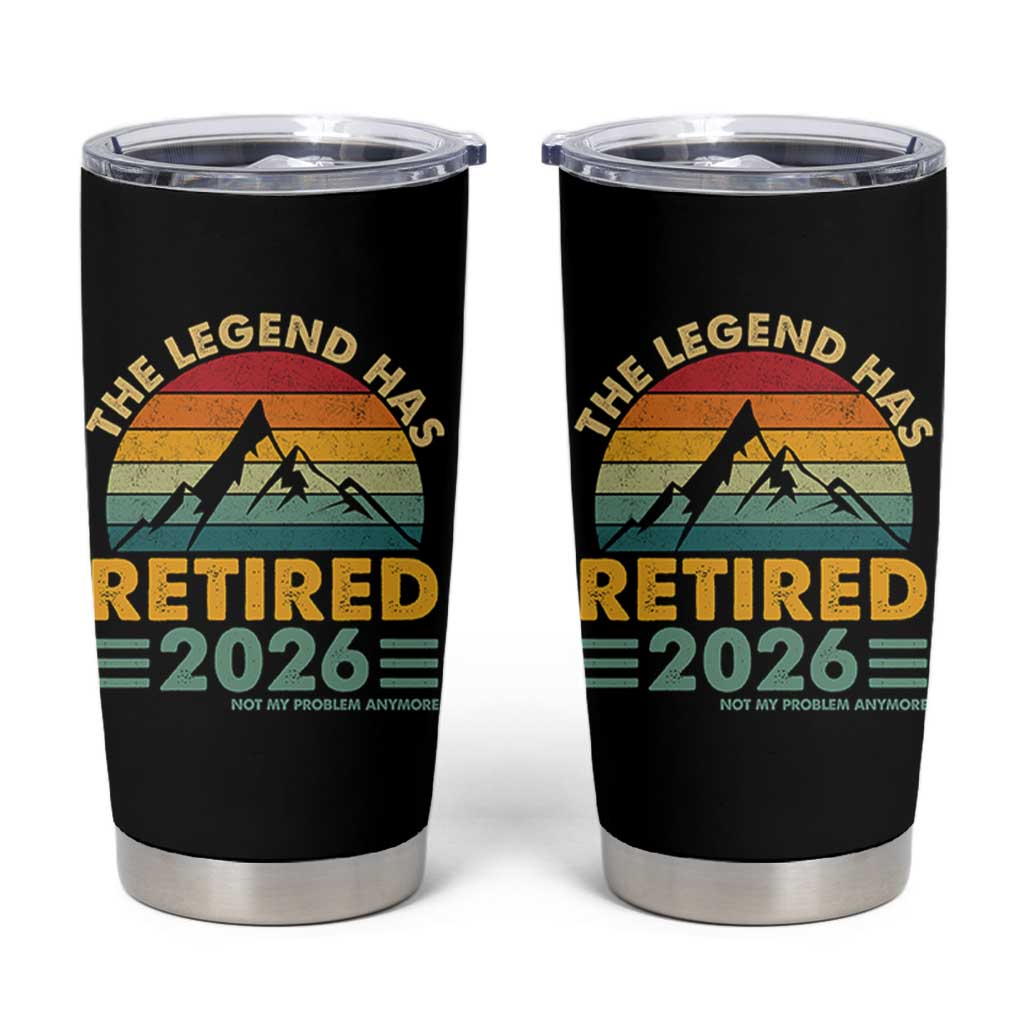Retired 2026 Not My Problem Anymore Tumbler Cup Vintage Retirement Gift