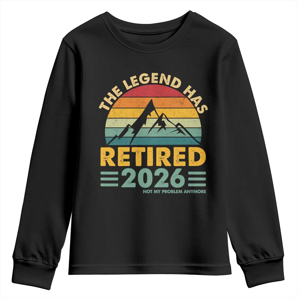 Retired 2026 Not My Problem Anymore Youth Sweatshirt Vintage Retirement Gift