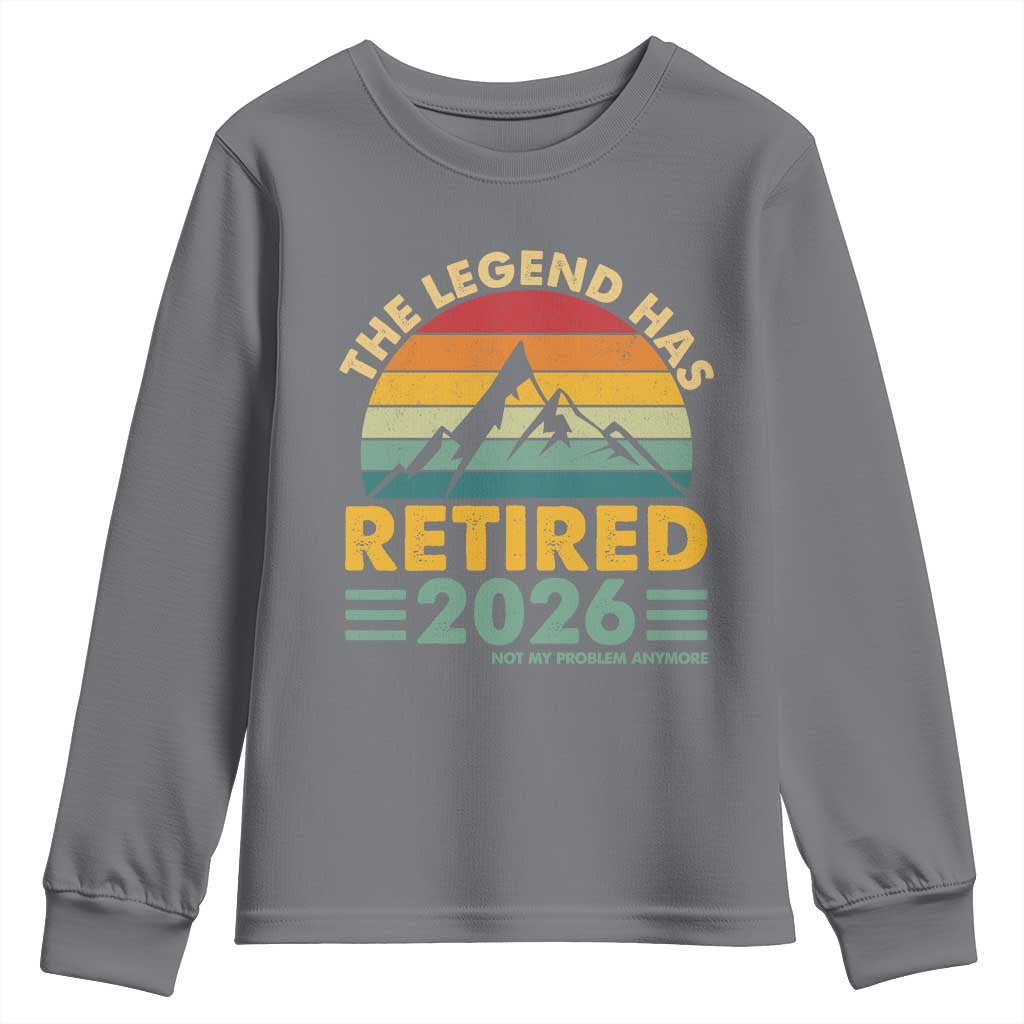 Retired 2026 Not My Problem Anymore Youth Sweatshirt Vintage Retirement Gift