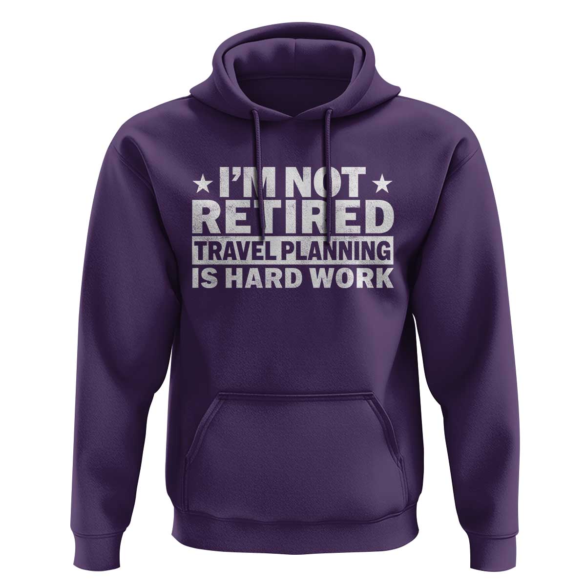 Im Not Retired Travel Planning Is Hard Work Hoodie Funny Vacation Retirement Gift