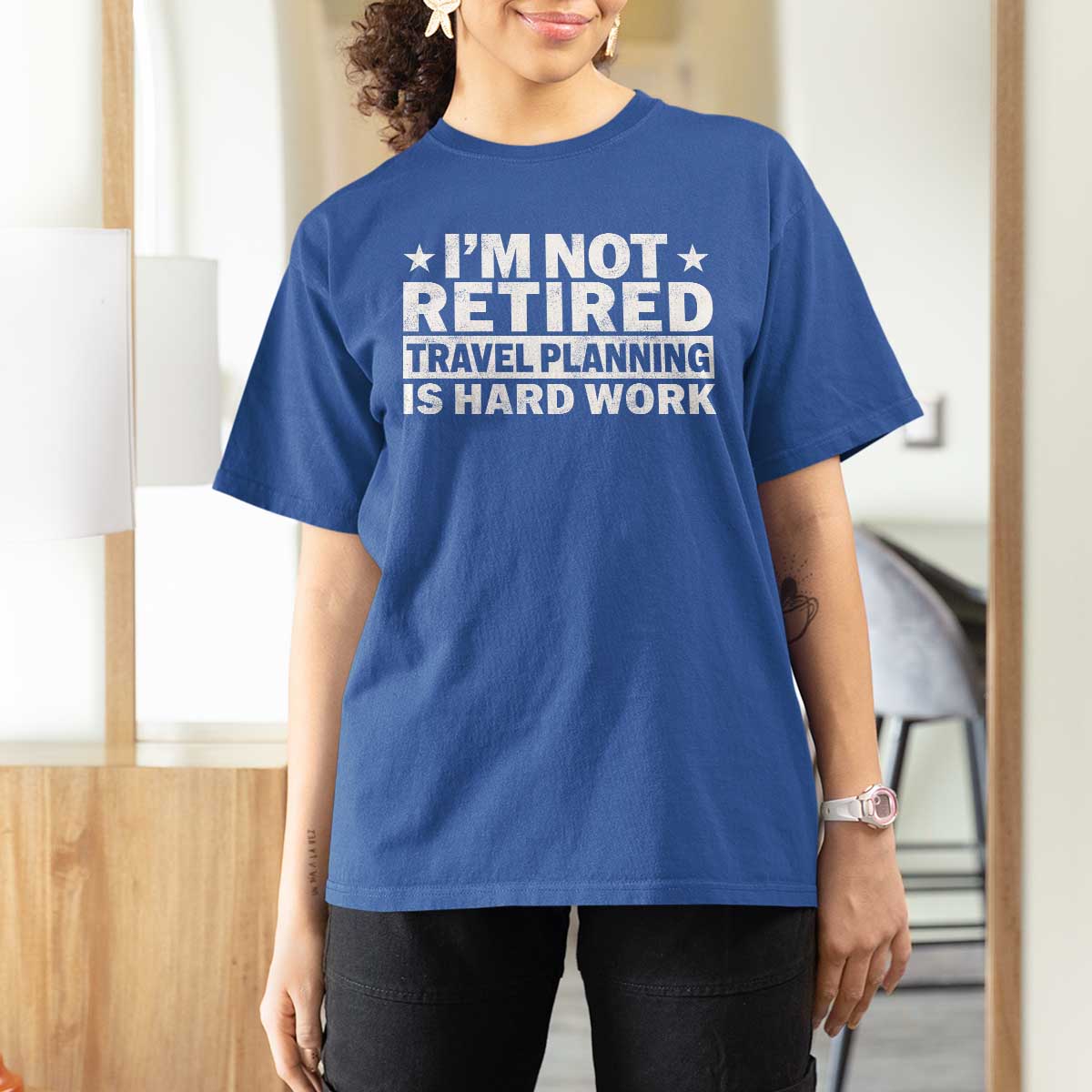 Im Not Retired Travel Planning Is Hard Work T Shirt For Women Funny Vacation Retirement Gift