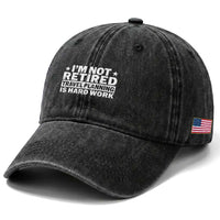 Im Not Retired Travel Planning Is Hard Work Washed Cotton Baseball Cap Funny Vacation Retirement Gift