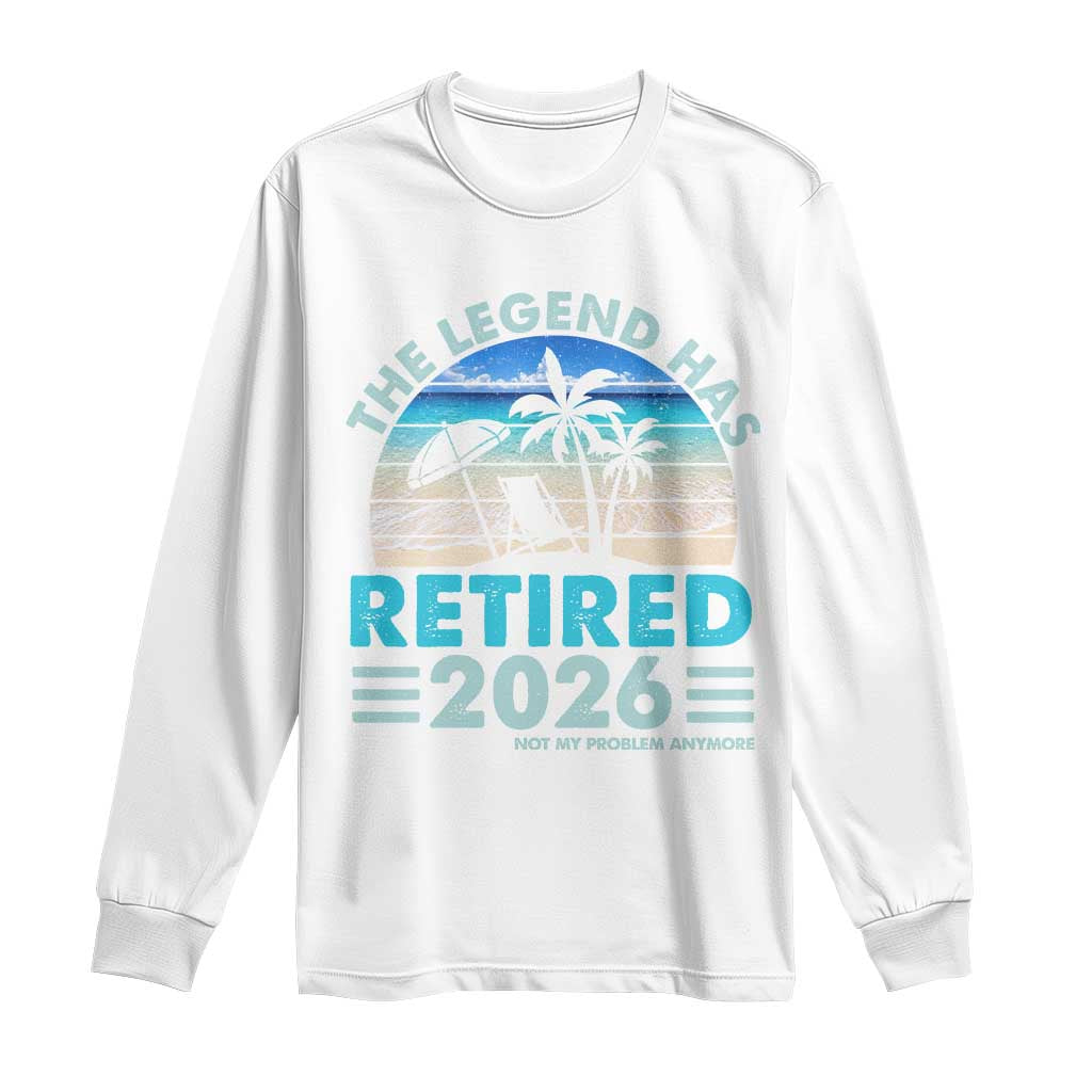The Legend Has Retired 2026 Long Sleeve Shirt Vintage Tropical Beach Sunset Graphic Ocean Vibes