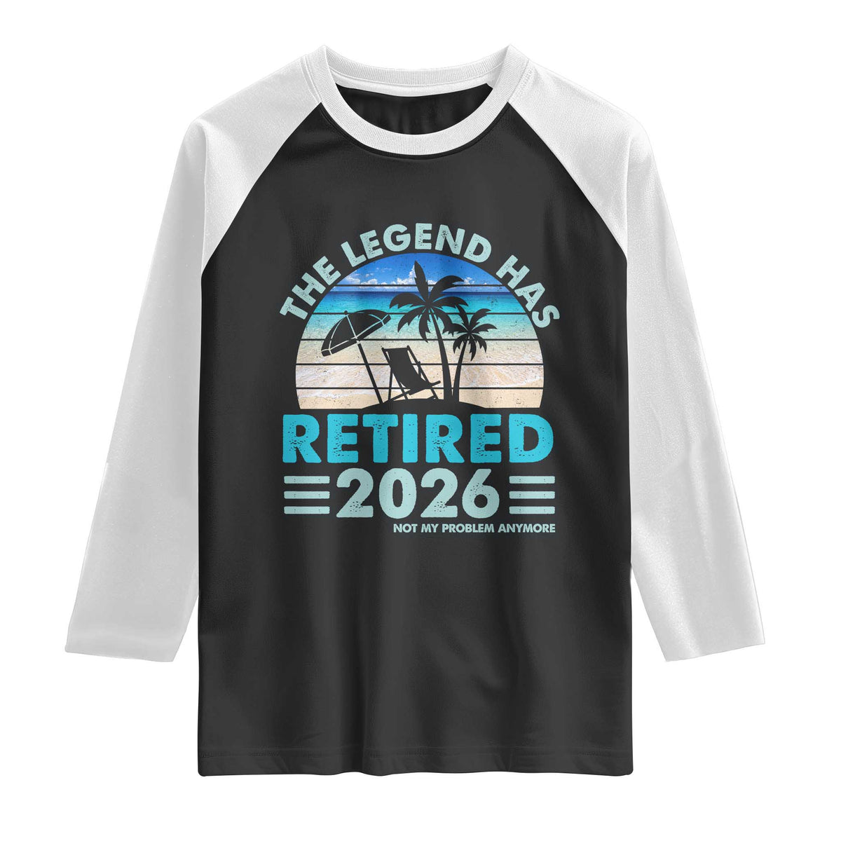 The Legend Has Retired 2026 Raglan Shirt Vintage Tropical Beach Sunset Graphic Ocean Vibes