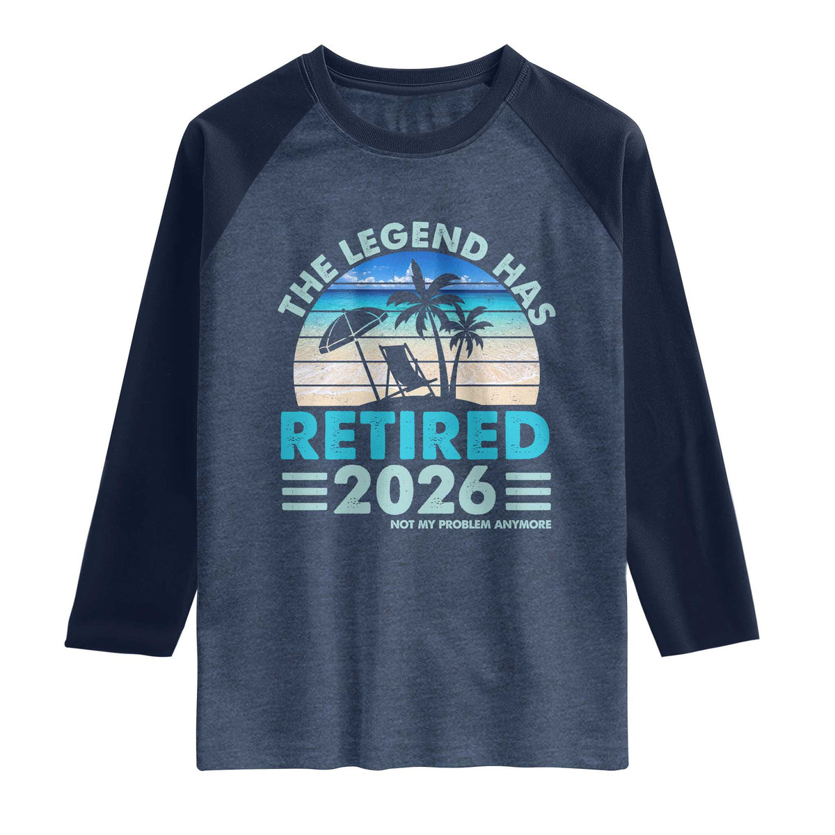 The Legend Has Retired 2026 Raglan Shirt Vintage Tropical Beach Sunset Graphic Ocean Vibes