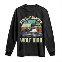 Stupid Canadian Wolf Bird Long Sleeve Shirt Funny Retro LGBT Romance Hockey Fan - Wonder Print Shop