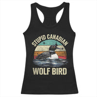 Stupid Canadian Wolf Bird Racerback Tank Top Funny Retro LGBT Romance Hockey Fan - Wonder Print Shop