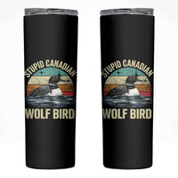 Stupid Canadian Wolf Bird Skinny Tumbler Funny Retro LGBT Romance Hockey Fan - Wonder Print Shop