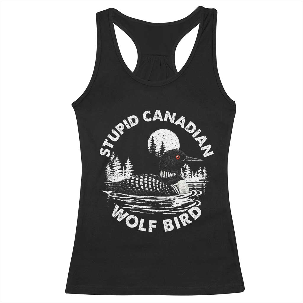 Stupid Canadian Wolf Bird Racerback Tank Top Sarcastic LGBT Hockey Fan - Wonder Print Shop