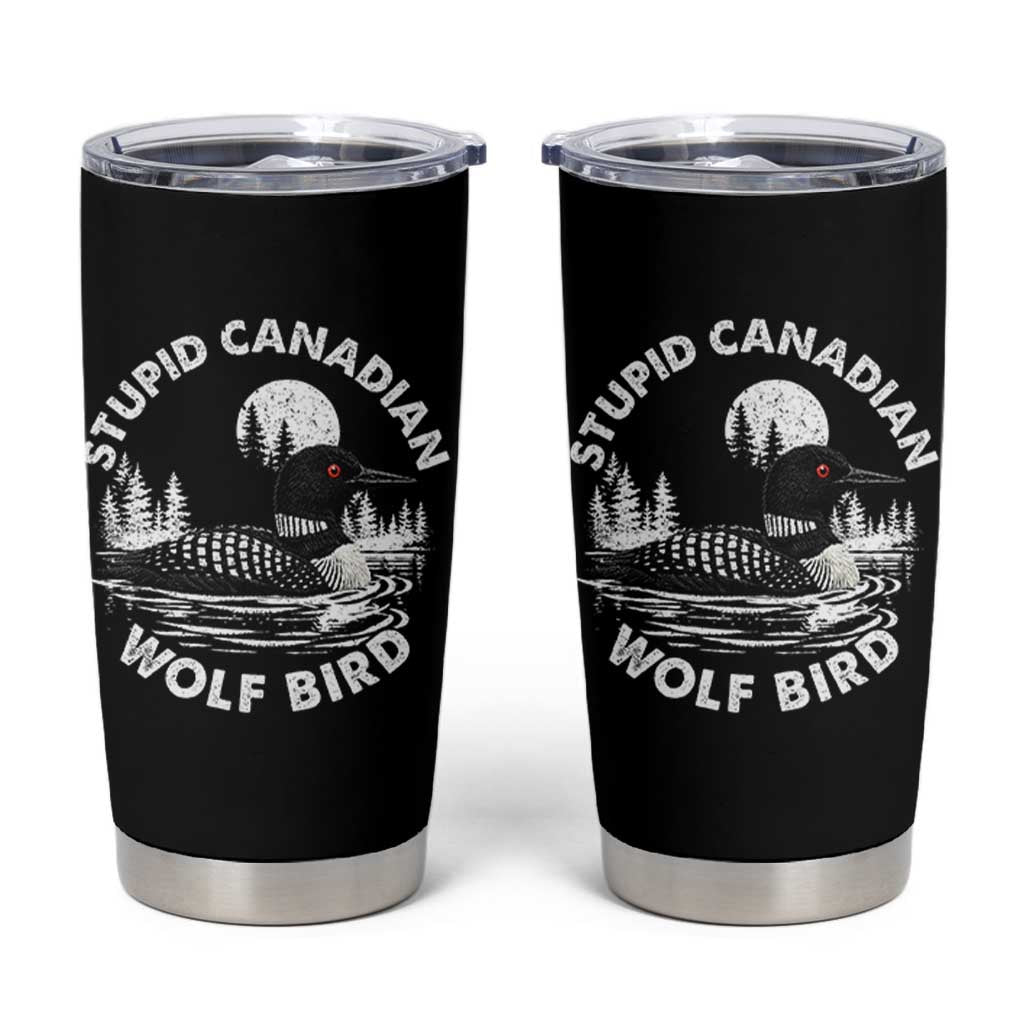 Stupid Canadian Wolf Bird Tumbler Cup Sarcastic LGBT Hockey Fan - Wonder Print Shop