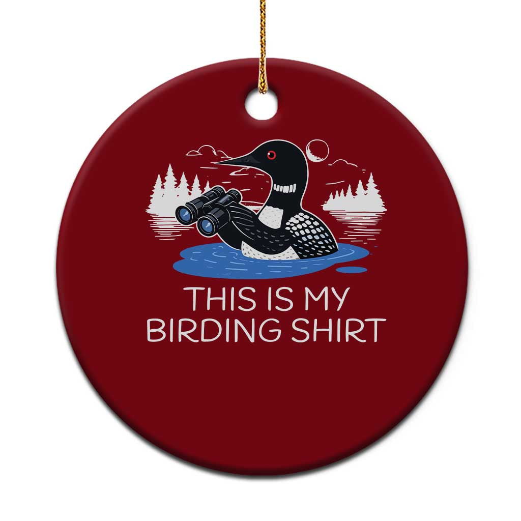 Funny Birding Ceramic Ornament Loon Bird Watching - Wonder Print Shop